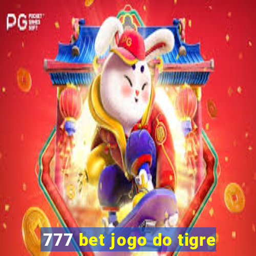 777 bet jogo do tigre